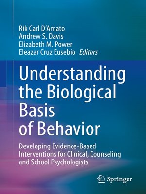 cover image of Understanding the Biological Basis of Behavior